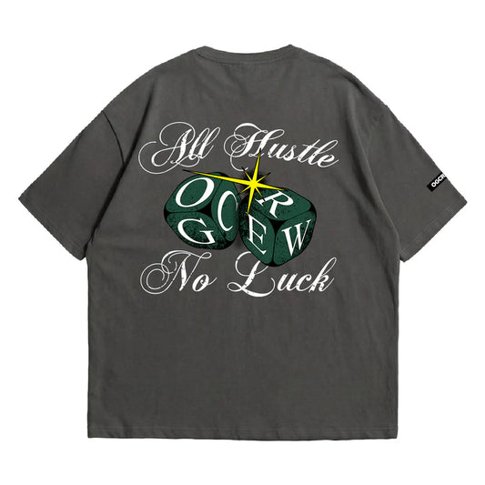 DARK GREY ALL HUSTLE NO LUCK TEE