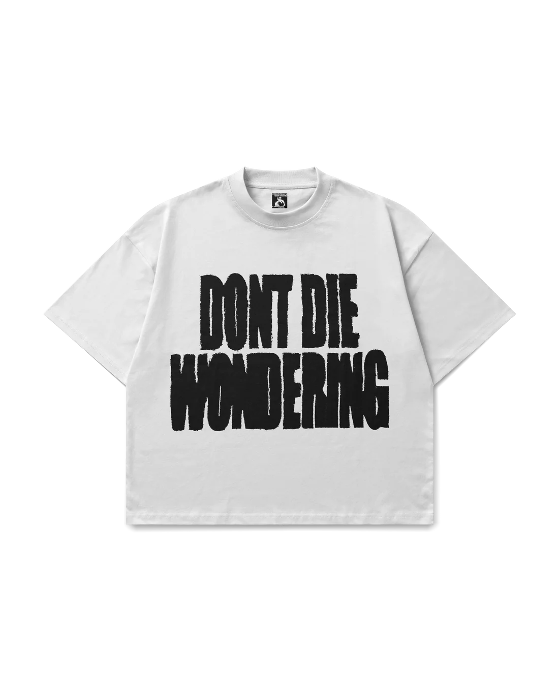 DONT DIE WONDERING TEE