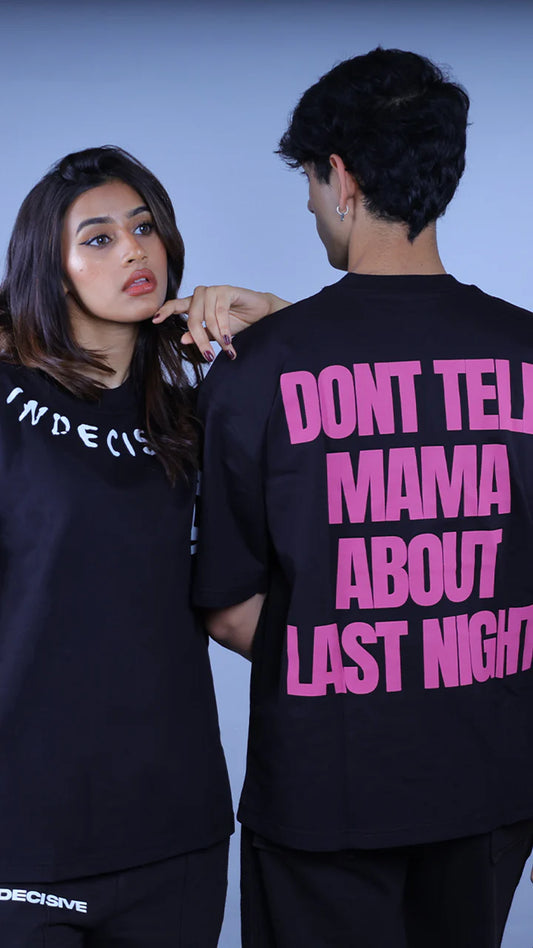 Don’t Tell Mama About Last Night TEE